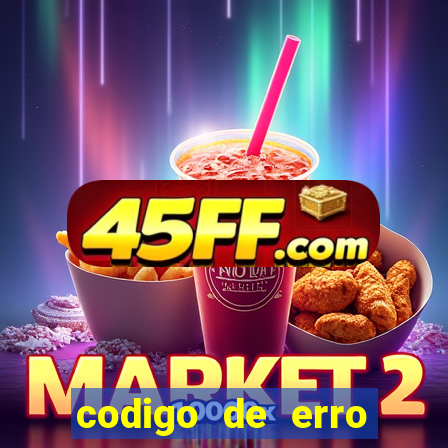 codigo de erro s105 bet365